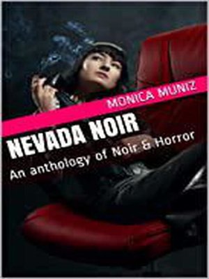cover image of Nevada Noir an Anthology of Noir & Horror